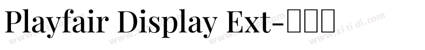 Playfair Display Ext字体转换